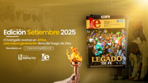 Revista Impacto Evangelístico presenta su Edición de Setiembre 2025: “Legado de Fe” #860